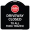 Signmission Driveway Closed to All Thru Traffic W/ Do Not Enter Heavy-Gauge Alum Sign, 18" x 18", BW-1818-24132 A-DES-BW-1818-24132 - alternate 1